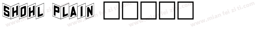 Shohl Plain字体转换